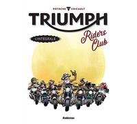 Triumph Riders Club - L'intégrale