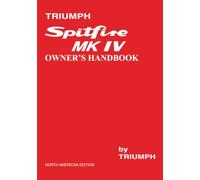 Triumph Spitfire Mk IV Handbook: Part Number 545189