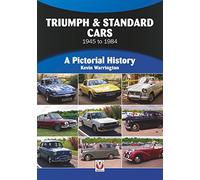 Triumph & Standard Cars 1945 to 1984: A Pictorial History