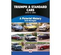 Triumph & Standard Cars 1945 to 1984: A Pictorial History