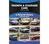 Triumph & Standard Cars 1945 to 1984: A Pictorial History - [Version Originale] Inconnu (Auteur)