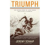 Triumph: The Untold Story of Jesse Owens and Hitler's Olympics