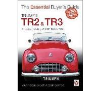 Triumph TR2, & TR3: All Models (including 3A & 3B) 1953 to 1962