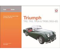 Triumph Tr2, Tr3, Tr3a & Tr3b (1953-62): Your Expert Guide to Common Problems & How to Fix Them
