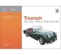 Triumph Tr2, Tr3, Tr3a & Tr3b (1953-62): Your Expert Guide to Common Problems & How to Fix Them