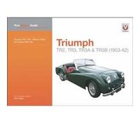 Triumph Tr2, Tr3, Tr3a & Tr3b (1953-62): Your Expert Guide to Common Problems & How to Fix Them