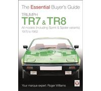 Triumph TR7 & TR8: All Models (Including Sprint & Spider Variants) 1975 to 1982