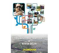 Triumphs And Tragedies Of Ninth Delhi