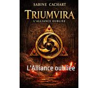 TRIUMVIRA: L'Alliance oubliée