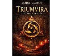 TRIUMVIRA: L'Alliance oubliée