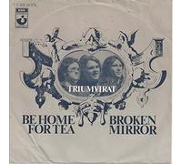 Triumvirat - Be Home For Tea / Broken Mirror - Harvest - 1C 006-29 976