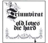 Triumvirat - Old Loves die Hard