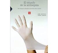 Triunfo De La Antisepsia. Un Ensayo En Filosofía Naturalista