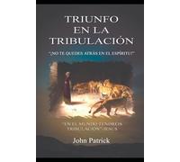 TRIUNFO EN LA TRIBULACIÓN: "¡No te Quedes Atrás en el Espíritu!"