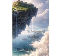 Triv: Triv: The Language of Fire and Hope