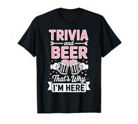 Trivia & Beer That's Why I'm Here Trivia Night Quiz Game T-Shirt