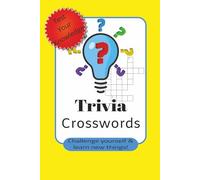Trivia Crossword puzzles: Crossword puzzles with easy to read print, Trivia. Covering general, sport, movies, history and much more. Challenge yourself and learn new things! 100 pages, 6x9 inches