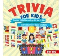 Trivia For Kids Countries, Capital Cities And Flags Quiz Book For Kids Children's Questions & Answer Game Books