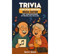 Trivia Fun For Seniors: Music Edition: Test Your Knowledge of Music from the 50s, 60s, 70s & 80s