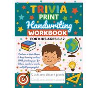 Trivia Print Handwriting Workbook For Kids Ages 8-12: Letters, Numbers, Words and Fun Sentences to Trace and Learn