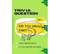 Trivia Questions Did You Know That?: The Greatest Fun Facts About Animals, Food, Music, And Other Topics Worth Knowing About, Executive Size (6"X9")