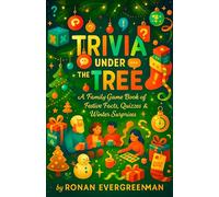 Trivia Under the Tree - A Family Game Book of Festive Facts, Quizzes & Winter Surprises