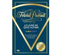 Trivial Pursuit – Le livre de quiz officiel – Plus de 2 000 questions ! – 404 Éditions