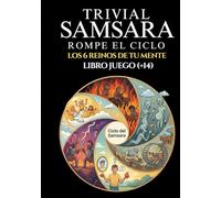 Trivial Samsara. Viaje a los 6 reinos de tu mente: El primer libro de autoayuda en formato juego (+14)