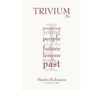 Trivium 21c by Martin Robinson Martin Robinson, (Auteur)