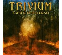 Trivium - Ember to Inferno