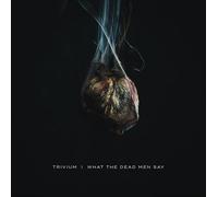 Trivium - What The Dead Men Say [Vinyl]