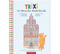 Trixi im Haus der Niederlande: Ein Katzenabenteuer durch die Zeit in zwei Sprachen / , Een poezenavontuur door de tijd in twee talen