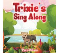 Trixie’s Sing Along