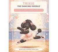 Trixie the Dancing Doodle: My First Dance Coloring Book