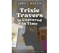 Trixie Travers is Captured in Time