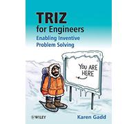 TRIZ pour ingénieurs – Enabling Inventive Problem Solving – Wiley-VCH
