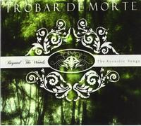 Trobar De Morte - Beyond The Woods [Import]