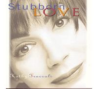 Troccoli, Kathy - Stubborn Love