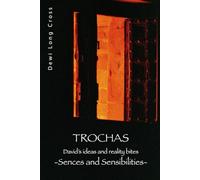 Trochas: David’s ideas and reality bites. Sences and Sensibilities