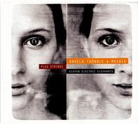 Tröndle, Angela & Mosaik - Eleven Electric Elephants