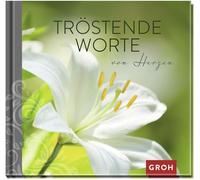 Tröstende Worte von Herzen