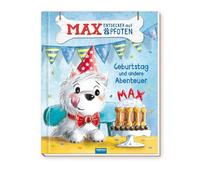 TRÖTSCH - Geschichtenbuch Max, Entdecker auf vier Pfoten - Geburtstag und andere Abenteuer