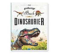 Trötsch Verlag Trötsch Kinderbuch Das großartige Buch der Dinosaurier: E (Relié)