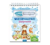 TRÖTSCH - Wassermalspaß mit Zauberstift "Waldfreunde" : Malblock mit nachfüllbarem Wassermalstift Zauberstift Malspaß Wasser Farben Ausmalblock Waldfreunde Ausmalen Malbuch
