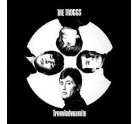 Trogglodynamite by The Troggs (2004-05-04)