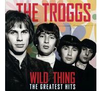 Troggs, the - Wild Thing-The Greatest Hits [Import]
