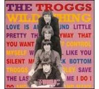 Troggs - Wild Thing: Best of