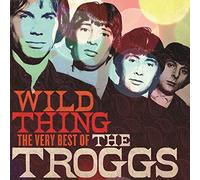 Troggs - Wild Thing: The Very Best of [Import]