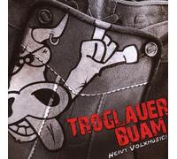 TROGLAUER BUAM "HEAVY VOLXMUSIC" CD NEW