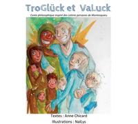 Troglück Et Valuck - Conte Philosophique Inspiré Des Lettres Persanes De Montesquieu